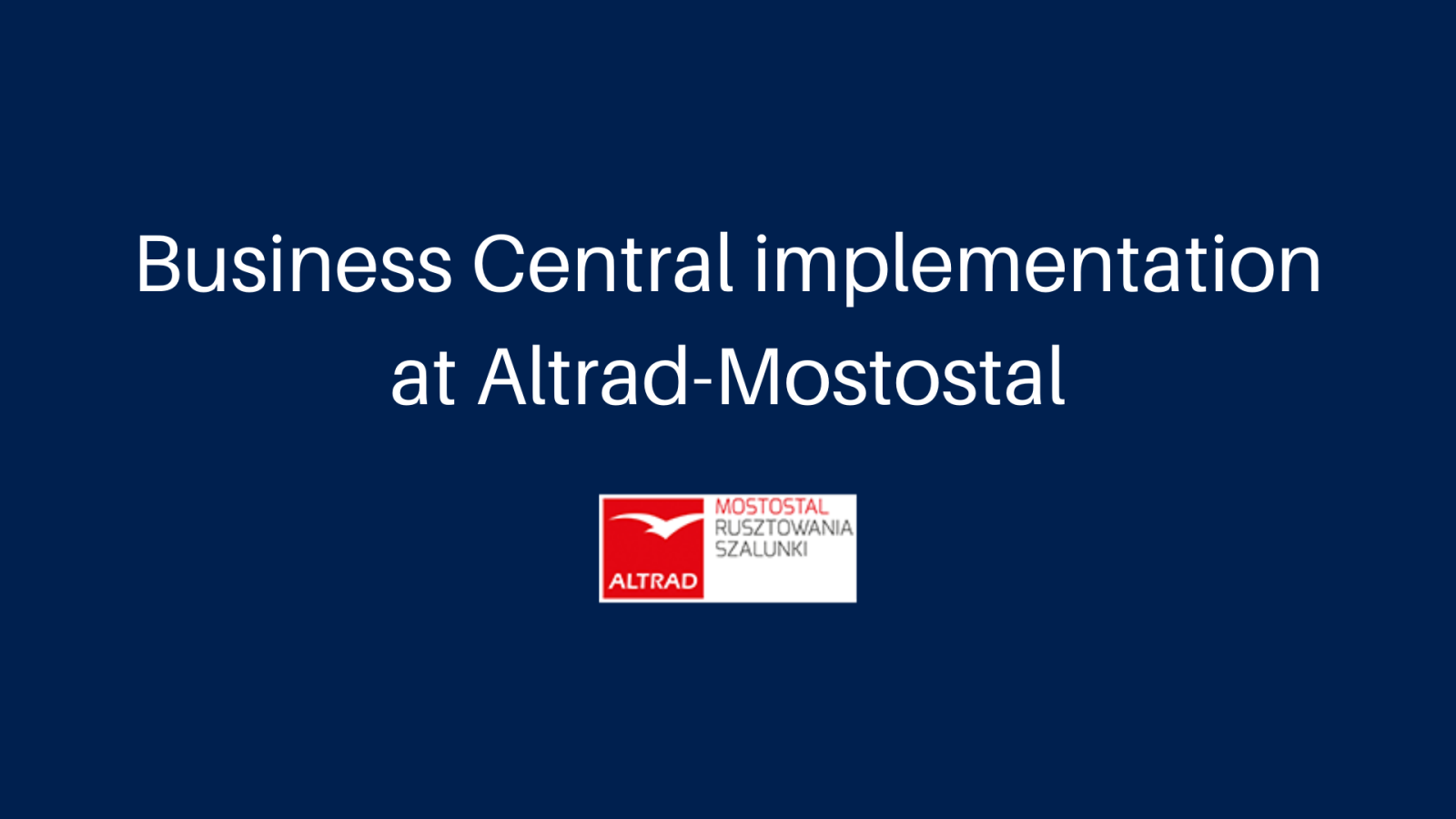 Business Central implementation at Altrad-Mostostal